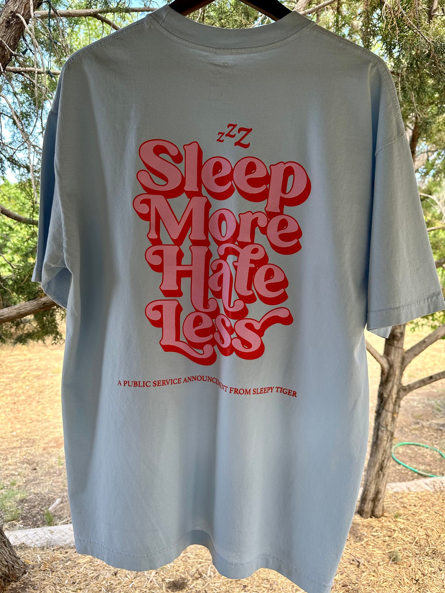 Sleep More Hate Less T-Shirt