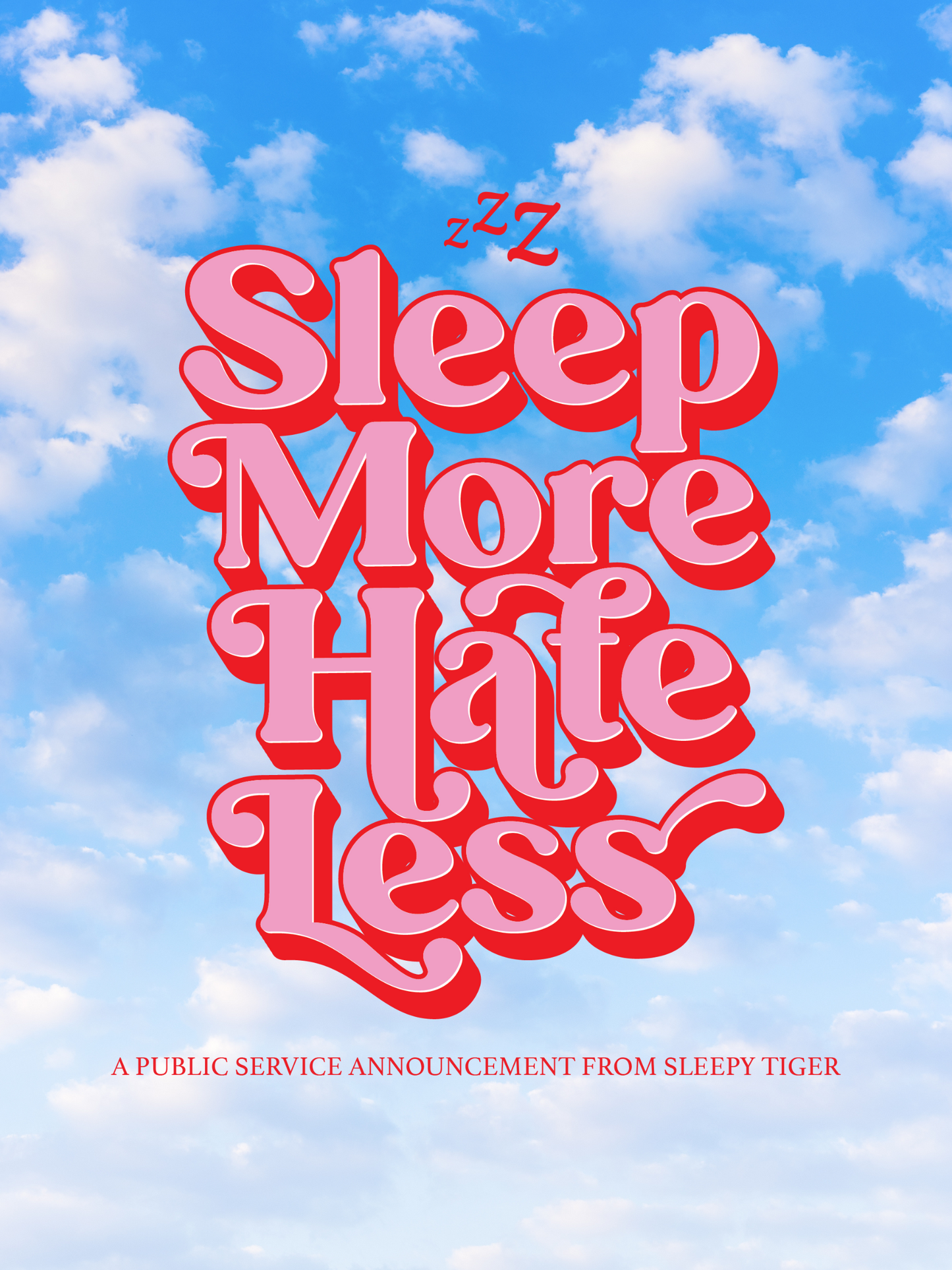 Sleep More Hate Less Poster